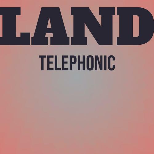 Land Telephonic