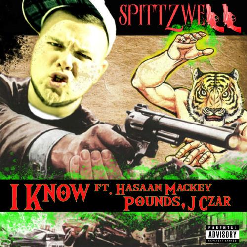 I Know (feat. Hasaan Mackey, Pounds & J Czar) [Explicit]