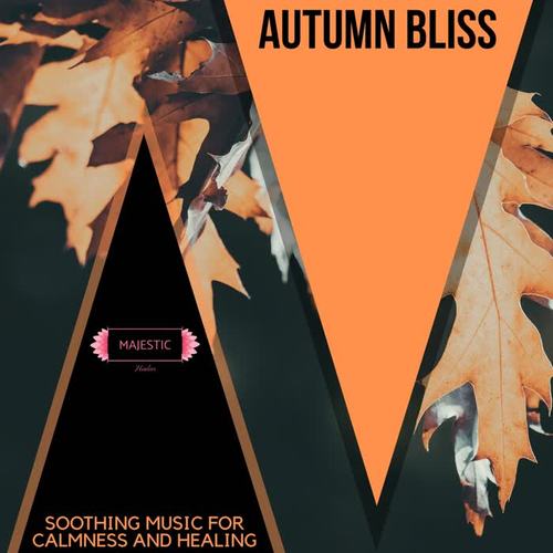 Autumn Bliss: Soothing Music for Calmness and Healing