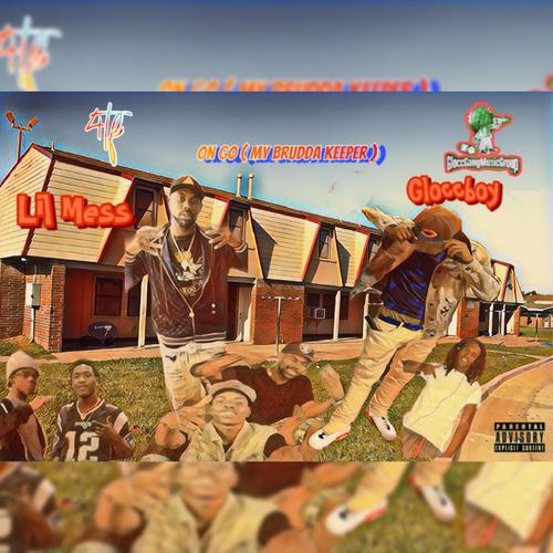 On Go (My Bruddas Keeper) (feat. Lil Mess) [Explicit]