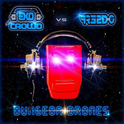 Dungeon Drones (Exo Crowd vs. Freed-O) - Single