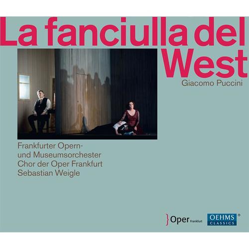 PUCCINI, G.: Fanciulla del West (La) [Opera] [Frankfurt Opera, S. Weigle]