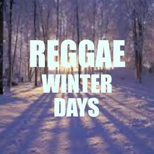 Reggae Winter Days