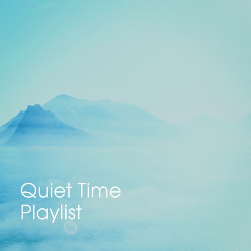 Quiet Time Playlist