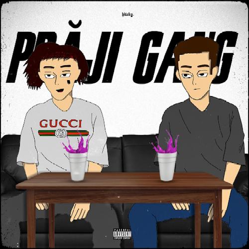 Praji Gang (feat. Lil Aye) [Explicit]