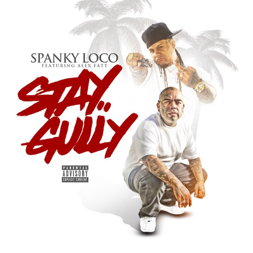 Stay Gully (Explicit)