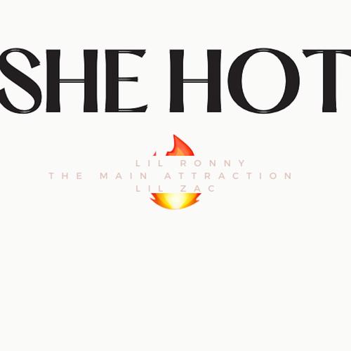 She Hot (Explicit)