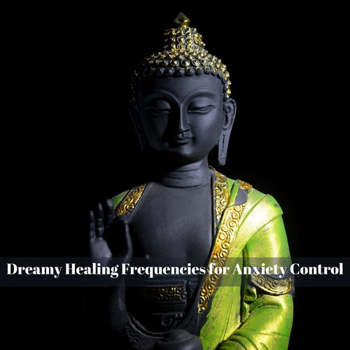 Dreamy Healing Frequencies for Anxiety Control