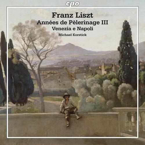 LISZT, F.: Annees de pelerinage, 3rd year / Venezia e Napoli (Korstick)