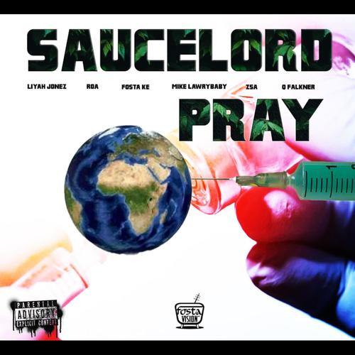 Pray (feat. Fosta Ke, Zsa, Liyah Jonez, Mike Lawrybaby, Roa & Q Falkner)