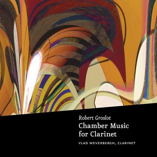 Groslot: Chamber Music for Clarinet