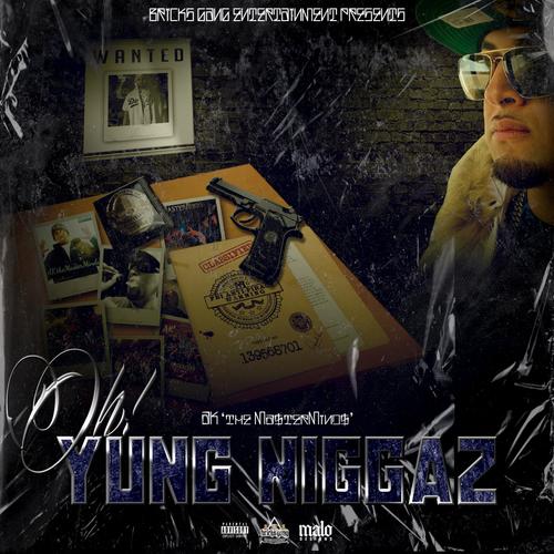 Oh! Yung Niggaz (Explicit)