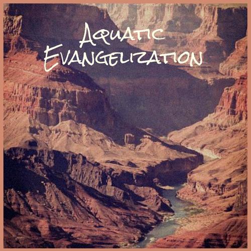 Aquatic Evangelization