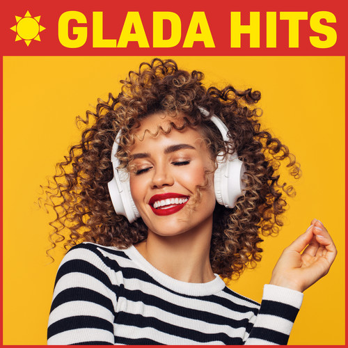 GLADA HITS (Explicit)