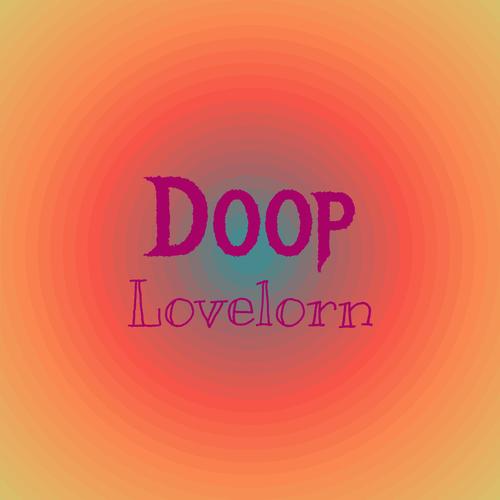 Doop Lovelorn