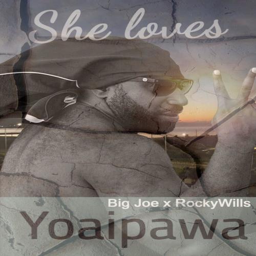 She loves (feat. Big Joe & RockyWills)