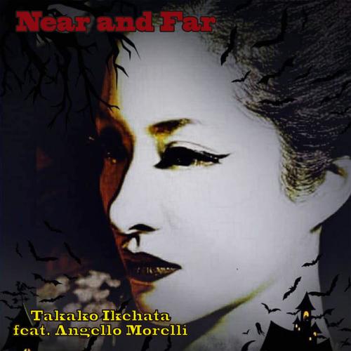 NEAR AND FAR (feat. ANGELLO MORELLI)