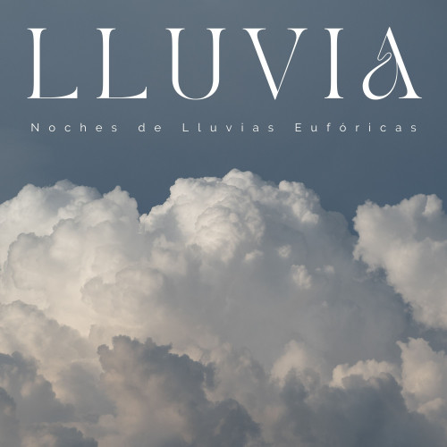 Lluvia: Noches De Lluvias Eufóricas