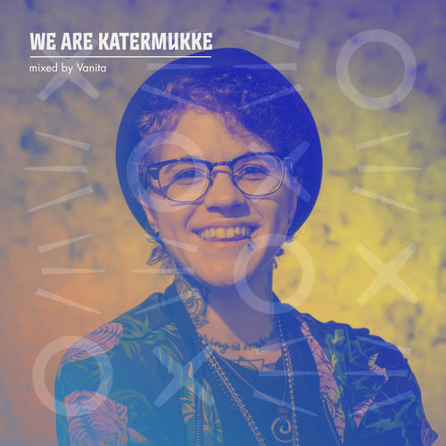 We Are Katermukke: Vanita (DJ Mix)