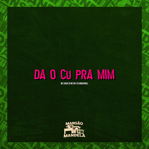 Da o Cu pra Mim (Explicit)