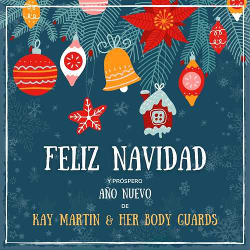 Feliz Navidad y próspero Año Nuevo de Kay Martin & Her Body Guards (Explicit)