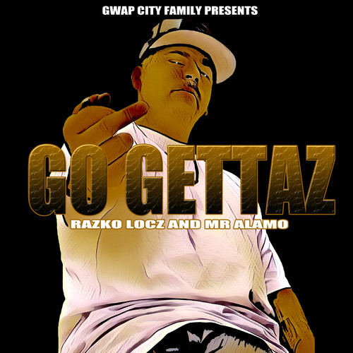 Go Gettaz (feat. Mr Alamo) [Explicit]