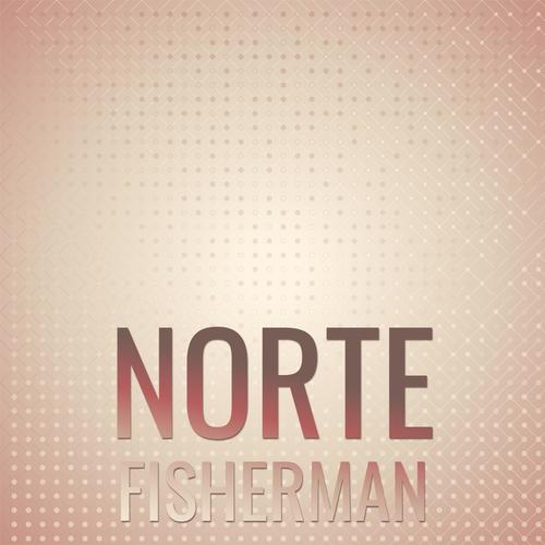 Norte Fisherman