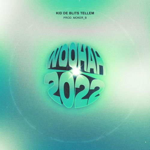 Woo Hah 2022 (Explicit)