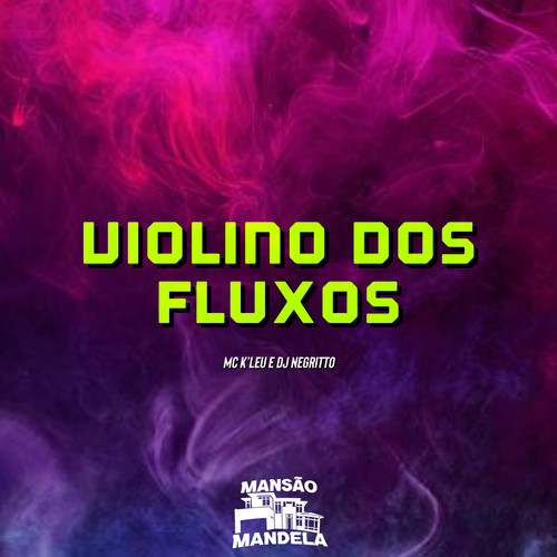 Violino dos Fluxos (Explicit)