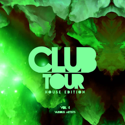 Club Tour (House Edition) , Vol. 4