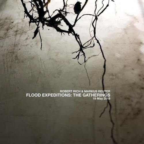 Flood Expeditions: The Gatherings, 19 May 2018