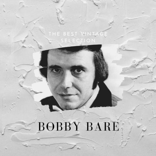 The Best Vintage Selection - Bobby Bare