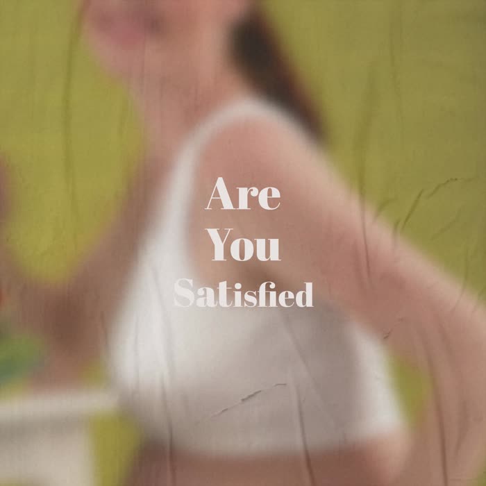 Are You Satisfied
