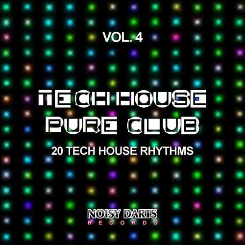 Tech House Pure Club, Vol. 4 (20 Tech House Rhythms)