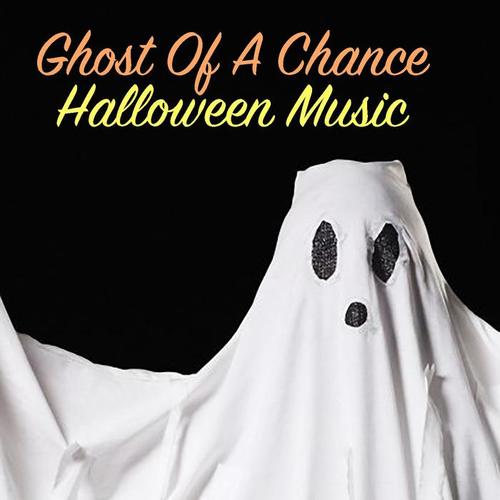 Ghost Of A Chance: Halloween Music