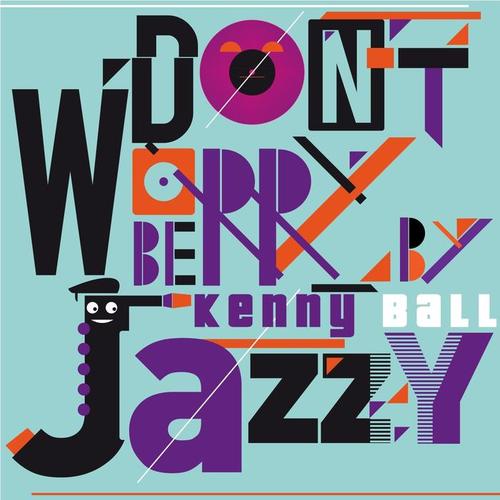 Don't Worry Be Jazzy By Kenny Ball