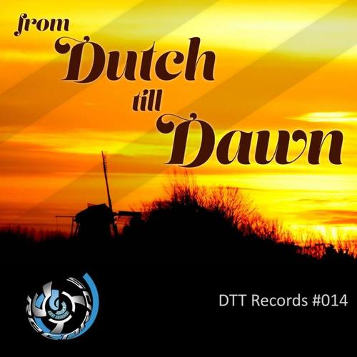 From Dutch Till Dawn