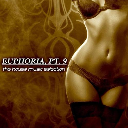 Euphoria, Pt. 9 - The House Music Selection