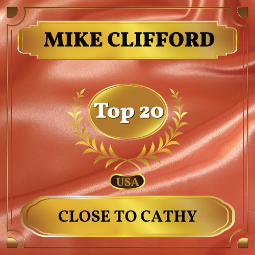 Close to Cathy (Billboard Hot 100 - No 12)