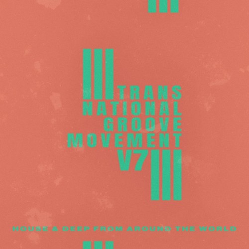 Trans-National Groove Movement - V7