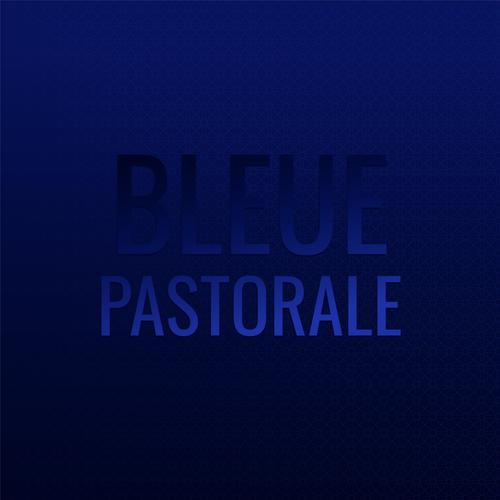 Bleue Pastorale