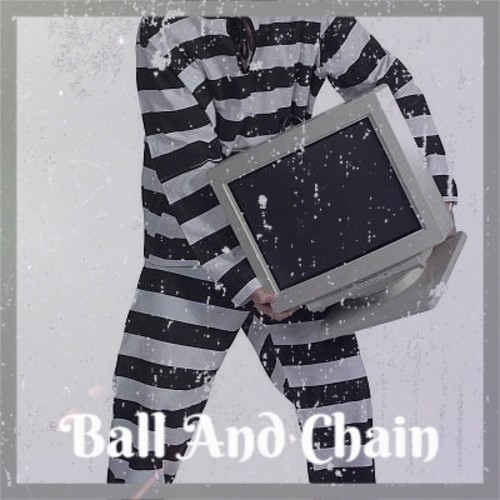 Ball And Chain