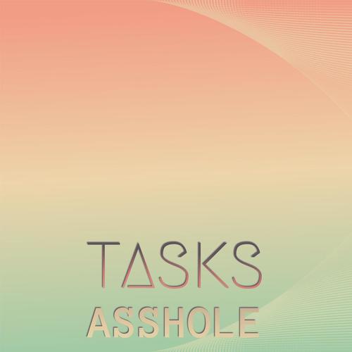 Tasks Asshole