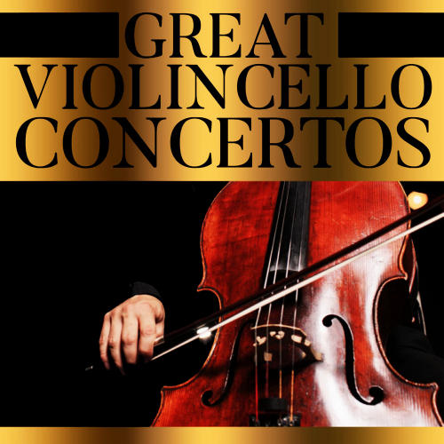 Great Violincello Concertos