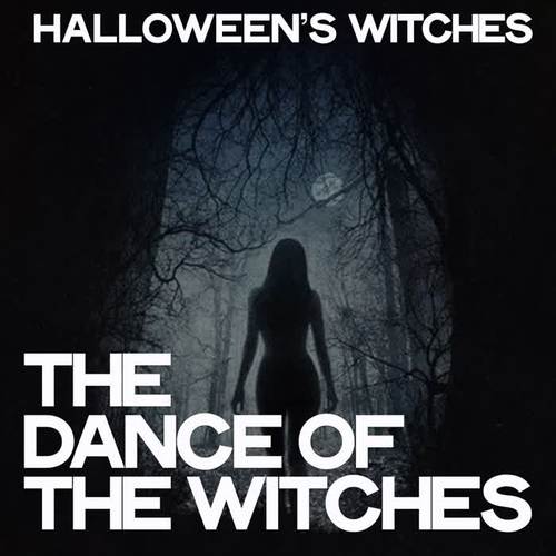 The Dance of the Witches (Halloween's witches)