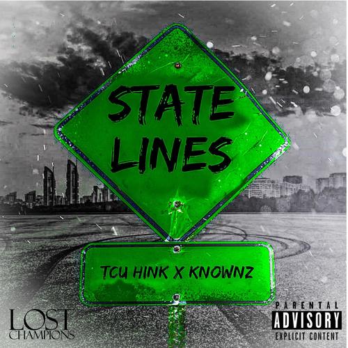 State Lines (feat. Tcu Hink & Knownz) [Explicit]