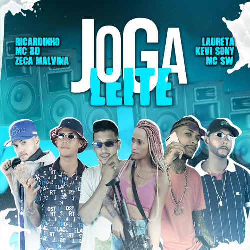 Joga Leite (feat. Mc Laureta, Kevi Sony & MC SW) (Brega Funk) [Explicit]