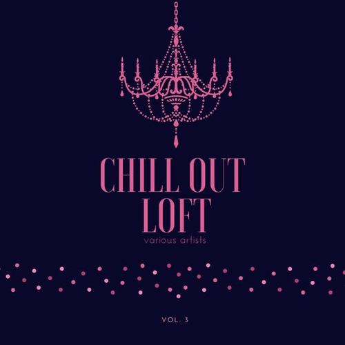 Chill out Loft, Vol. 3