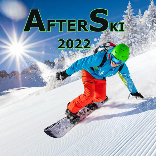 AfterSki  Hits 2022 (Explicit)