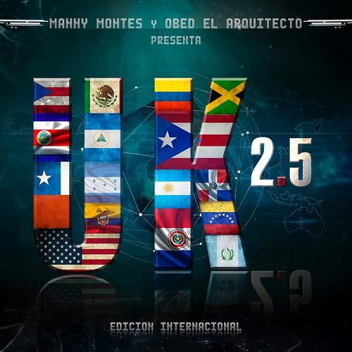 Manny Montes Y Obed El Arquitecto Presenta UK 2.5 Edicion Internacional